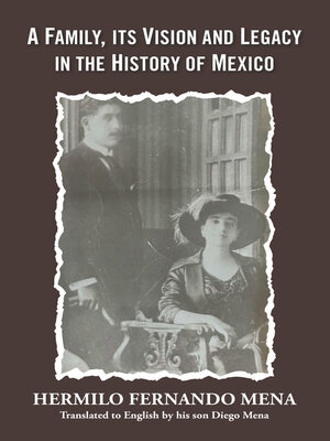 cover image of A Family, Its Vision and Legacy in the History of Mexico